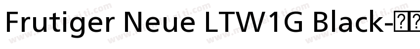 Frutiger Neue LTW1G Black字体转换